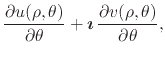 $\displaystyle \frac{\partial u(\rho,\theta)}{\partial\theta}
+
\mbox{\boldmath$\imath$}\,
\frac{\partial v(\rho,\theta)}{\partial\theta},$