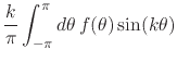 $\displaystyle \frac{k}{\pi}
\int_{-\pi}^{\pi}d\theta\,
f(\theta)\sin(k\theta)$