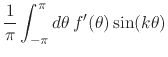 $\displaystyle \frac{1}{\pi}
\int_{-\pi}^{\pi}d\theta\,
f'(\theta)\sin(k\theta)$