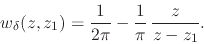 \begin{displaymath}
w_{\delta}(z,z_{1})
=
\frac{1}{2\pi}
-
\frac{1}{\pi}\,
\frac{z}{z-z_{1}}.
\end{displaymath}