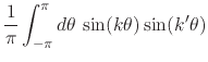 $\displaystyle \frac{1}{\pi}
\int_{-\pi}^{\pi}d\theta\,
\sin(k\theta)\sin(k'\theta)$