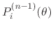 $P_{i}^{(n-1)}(\theta)$