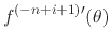 $\displaystyle f^{(-n+i+1)\prime}(\theta)$