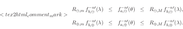 \begin{displaymath}
<tex2html_comment_mark>\renewedcommand{arraystretch}{2.0}
...
... R_{\oplus,M}\,
f_{b,\oplus}^{-n\prime}(\lambda).
\end{array}\end{displaymath}
