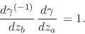 \begin{displaymath}
\frac{d\gamma^{(-1)}}{dz_{b}}\,
\frac{d\gamma}{dz_{a}}\,
=
1.
\end{displaymath}