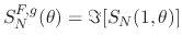$S_{N}^{F,g}(\theta)=\Im[S_{N}(1,\theta)]$