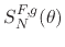 $\displaystyle S_{N}^{F,g}(\theta)$