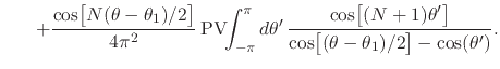 $\displaystyle \hspace{1.75em}
+
\frac
{\cos\!\left[\rule{0em}{2ex}N(\theta-\the...
...
}
{
\cos\!\left[\rule{0em}{2ex}(\theta-\theta_{1})/2\right]
-
\cos(\theta')
}.$