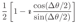 $\displaystyle \frac{1}{2}
\left[
1
-
\mbox{\boldmath$\imath$}\,
\frac{\cos(\Delta\theta/2)}{\sin(\Delta\theta/2)}
\right]$