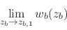 \begin{displaymath}
\lim_{z_{b}\to z_{b,1}}
w_{b}(z_{b})
\end{displaymath}