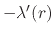 $-\lambda'(r)$