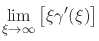 $\displaystyle \lim_{\xi\to\infty}
\left[\xi\gamma'(\xi)\right]$