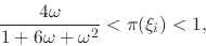 \begin{displaymath}
\frac{4\omega}{1+6\omega+\omega^{2}}
<
\pi(\xi_{i})
<
1,
\end{displaymath}