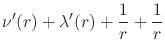 $\displaystyle \nu'(r)+\lambda'(r)+\frac{1}{r}+\frac{1}{r}$