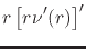 $\displaystyle r\left[r\nu'(r)\right]'$