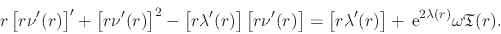 \begin{displaymath}
r\left[r\nu'(r)\right]'
+
\left[
r\nu'(r)
\right]^{2}
...
...)
\right]
+
\,{\rm e}^{2\lambda(r)}
\omega\mathfrak{T}(r).
\end{displaymath}