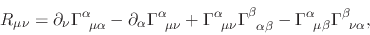 \begin{displaymath}
R_{\mu\nu}
=
\partial_{\nu}\Gamma^{\alpha}_{\;\;\mu\alpha...
...Gamma^{\alpha}_{\;\;\mu\beta}
\Gamma^{\beta}_{\;\;\nu\alpha},
\end{displaymath}