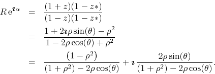 \begin{eqnarray*}
R\,{\rm e}^{\mbox{\boldmath$\imath$}\alpha}
& = &
\frac{(1+...
...2\rho\sin(\theta)}
{\left(1+\rho^{2}\right)-2\rho\cos(\theta)}.
\end{eqnarray*}