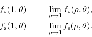 \begin{eqnarray*}
f_{\rm c}(1,\theta)
& = &
\lim_{\rho\to 1}
f_{\rm c}(\rho,...
...m s}(1,\theta)
& = &
\lim_{\rho\to 1}
f_{\rm s}(\rho,\theta).
\end{eqnarray*}