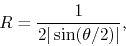 \begin{displaymath}
R
=
\frac{1}{2\vert\sin(\theta/2)\vert},
\end{displaymath}
