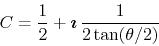 \begin{displaymath}
C
=
\frac{1}{2}
+
\mbox{\boldmath$\imath$}\,
\frac{1}{2\tan(\theta/2)}
\end{displaymath}