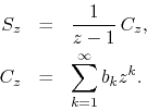 \begin{eqnarray*}
S_{z}
& = &
\frac{1}{z-1}\,
C_{z},
\\
C_{z}
& = &
\sum_{k=1}^{\infty}
b_{k}z^{k}.
\end{eqnarray*}