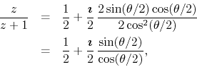 \begin{eqnarray*}
\frac{z}{z+1}
& = &
\frac{1}{2}
+
\frac{\mbox{\boldmath$\...
...\boldmath$\imath$}}{2}\,
\frac{\sin(\theta/2)}{\cos(\theta/2)},
\end{eqnarray*}