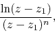 \begin{displaymath}
\frac{\ln(z-z_{1})}{(z-z_{1})^{n}},
\end{displaymath}