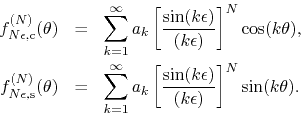 \begin{eqnarray*}
f_{N\epsilon,{\rm c}}^{(N)}(\theta)
& = &
\sum_{k=1}^{\inft...
...\frac{\sin(k\epsilon)}{(k\epsilon)}
\right]^{N}
\sin(k\theta).
\end{eqnarray*}