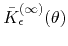 $\bar{K}_{\epsilon}^{(\infty)}(\theta)$