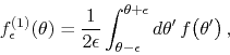 \begin{displaymath}
f_{\epsilon}^{(1)}(\theta)
=
\frac{1}{2\epsilon}
\int_{\...
...epsilon}^{\theta+\epsilon}d\theta'\,
f\!\left(\theta'\right),
\end{displaymath}