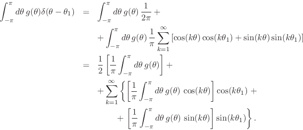 \begin{eqnarray*}
\int_{-\pi}^{\pi}d\theta\,
g(\theta)
\delta(\theta-\theta_{...
...(\theta)\,
\sin(k\theta)
\right]
\sin(k\theta_{1})
\right\}.
\end{eqnarray*}
