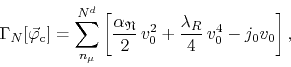 \begin{displaymath}
\Gamma_{N}[\vec{\varphi}_{\rm c}]
=
\sum_{n_{\mu}}^{N^{d}...
...+
\frac{\lambda_{R}}{4}\,
v_{0}^{4}
-
j_{0}v_{0}
\right],
\end{displaymath}