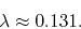 \begin{displaymath}
\lambda
\approx
0.131.
\end{displaymath}