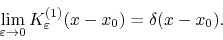 \begin{displaymath}
\lim_{\varepsilon\to 0}K_{\varepsilon}^{(1)}(x-x_{0})
=
\delta(x-x_{0}).
\end{displaymath}