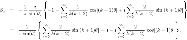 \begin{eqnarray*}
S_{z}
& = &
-\,
\frac{2}{\pi}\,
\frac{\mbox{\boldmath$\im...
...{j=0}^{\infty}
\frac{2}{k(k+2)}\,
\cos[(k+1)\theta]
\right\},
\end{eqnarray*}