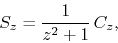 \begin{displaymath}
S_{z}
=
\frac{1}{z^{2}+1}\,
C_{z},
\end{displaymath}