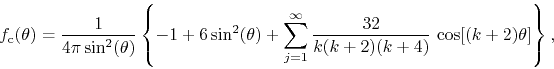 \begin{displaymath}
f_{\rm c}(\theta)
=
\frac{1}{4\pi\sin^{2}(\theta)}
\left...
...infty}
\frac{32}{k(k+2)(k+4)}\,
\cos[(k+2)\theta]
\right\},
\end{displaymath}
