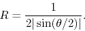 \begin{displaymath}
R
=
\frac{1}{2\vert\sin(\theta/2)\vert}.
\end{displaymath}