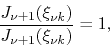 \begin{displaymath}
\frac{J_{\nu+1}(\xi_{\nu k})}{J_{\nu+1}(\xi_{\nu k})}
=
1,
\end{displaymath}