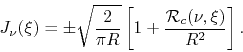 \begin{displaymath}
J_{\nu}(\xi)
=
\pm
\sqrt{\frac{2}{\pi R}}
\left[
1
+
\frac{{\cal R}_{c}(\nu,\xi)}{R^{2}}
\right].
\end{displaymath}