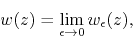 \begin{displaymath}
w(z)
=
\lim_{\epsilon\to 0}
w_{\epsilon}(z),
\end{displaymath}