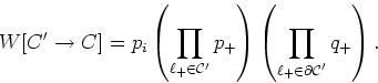 \begin{displaymath}
W[C'\rightarrow C]=p_{i}\left(\prod_{\ell_{+}\in{\cal C}'}p_...
...right)
\left(\prod_{\ell_{+}\in{\partial\cal C}'}q_{+}\right).
\end{displaymath}
