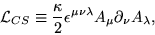 \begin{displaymath}
{\cal L}_{CS} \equiv \frac{\kappa}{2} \epsilon^{\mu \nu \lambda}
A_{\mu} \partial_{\nu} A_{\lambda},
\end{displaymath}